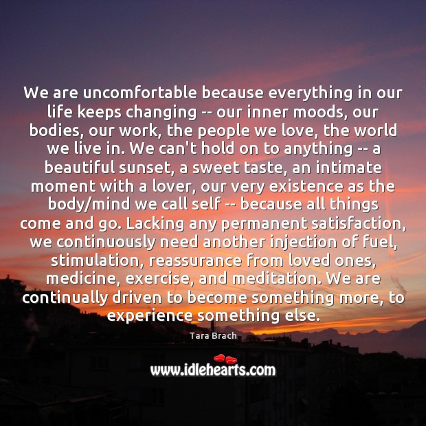 We are uncomfortable because everything in our life keeps changing — our Exercise Quotes Image