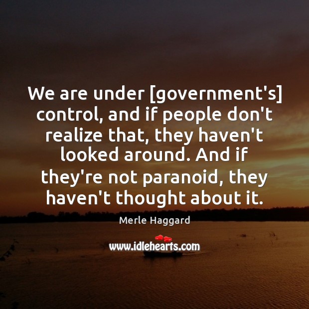 We are under [government’s] control, and if people don’t realize that, they Image