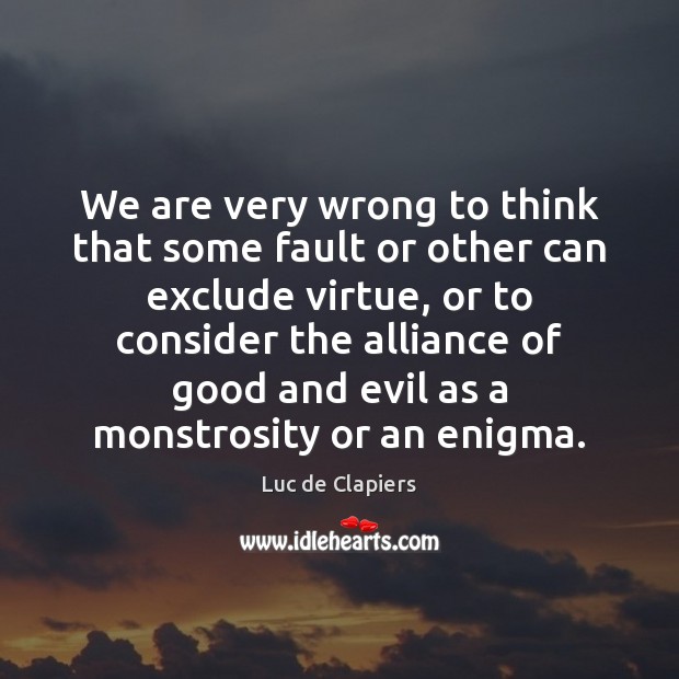 We are very wrong to think that some fault or other can Image