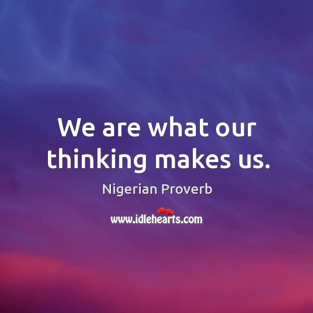 We are what our thinking makes us. Image