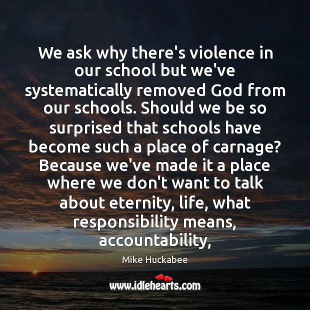 We ask why there’s violence in our school but we’ve systematically removed Image