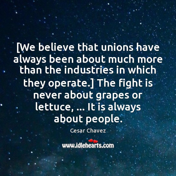 [We believe that unions have always been about much more than the Image