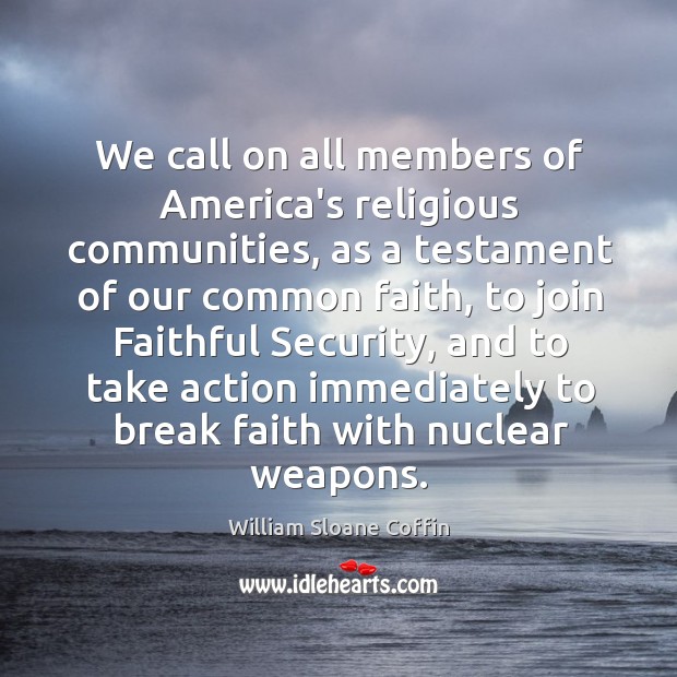 We call on all members of America’s religious communities, as a testament Faithful Quotes Image