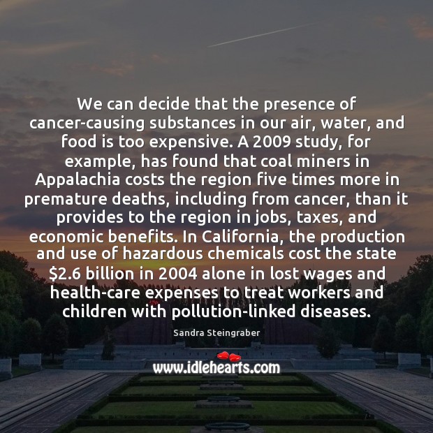 We can decide that the presence of cancer-causing substances in our air, Image
