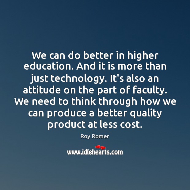 We can do better in higher education. And it is more than Image