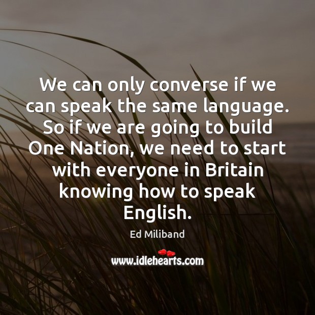 We can only converse if we can speak the same language. So Image