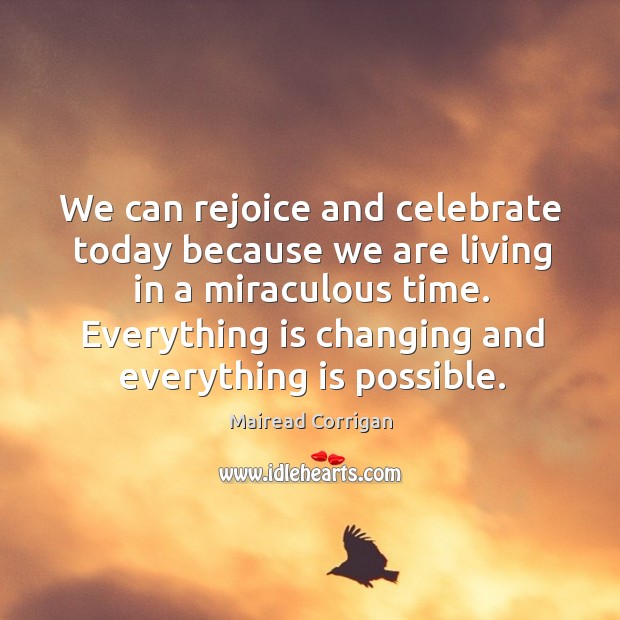 We can rejoice and celebrate today because we are living in a Celebrate Quotes Image