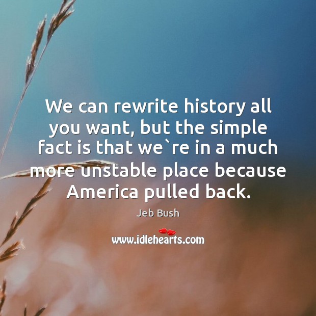 We can rewrite history all you want, but the simple fact is Image