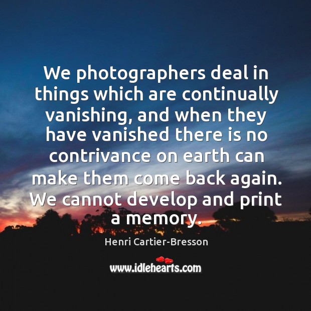 We cannot develop and print a memory. Image