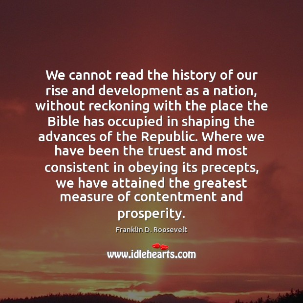We cannot read the history of our rise and development as a Image