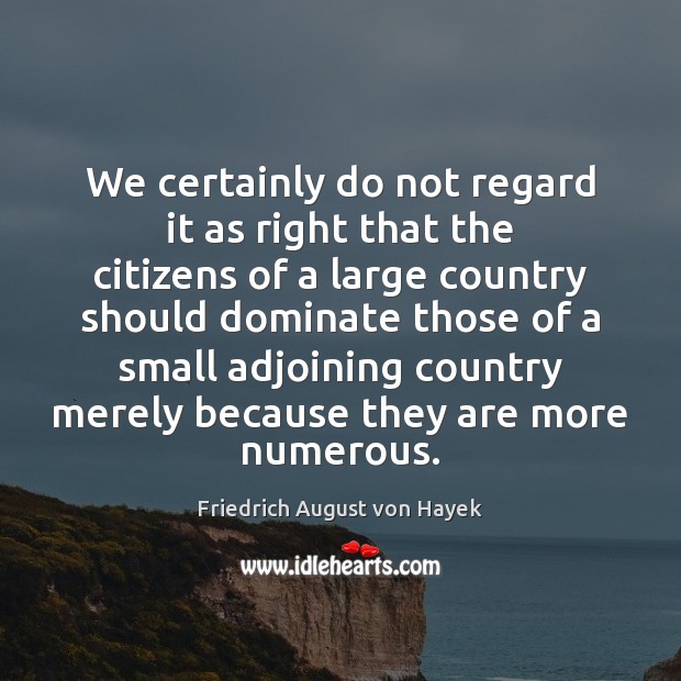 We certainly do not regard it as right that the citizens of Image