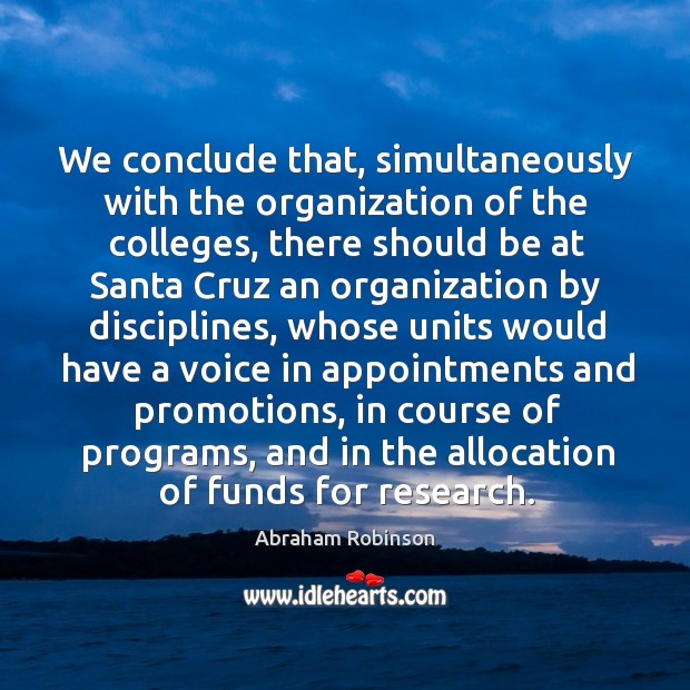 We conclude that, simultaneously with the organization of the colleges Image