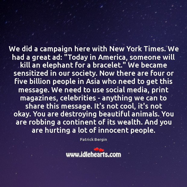 We did a campaign here with New York Times. We had a Social Media Quotes Image