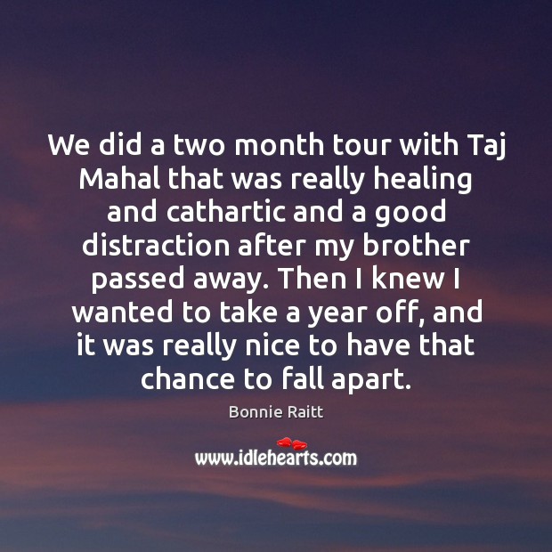 We did a two month tour with Taj Mahal that was really Image