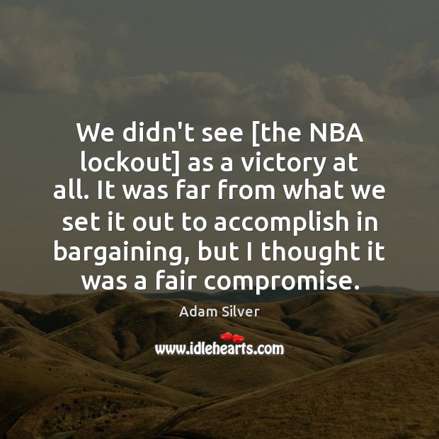 We didn’t see [the NBA lockout] as a victory at all. It Image