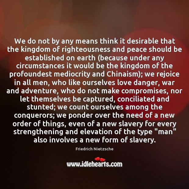 We do not by any means think it desirable that the kingdom Image