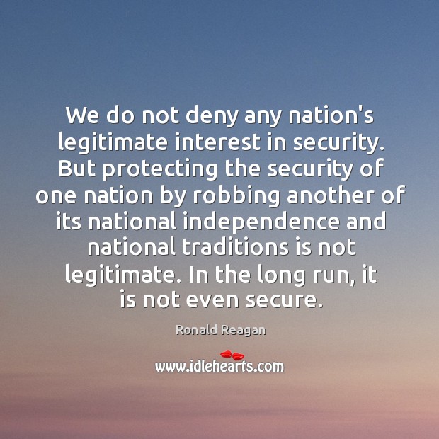 We do not deny any nation’s legitimate interest in security. But protecting Image