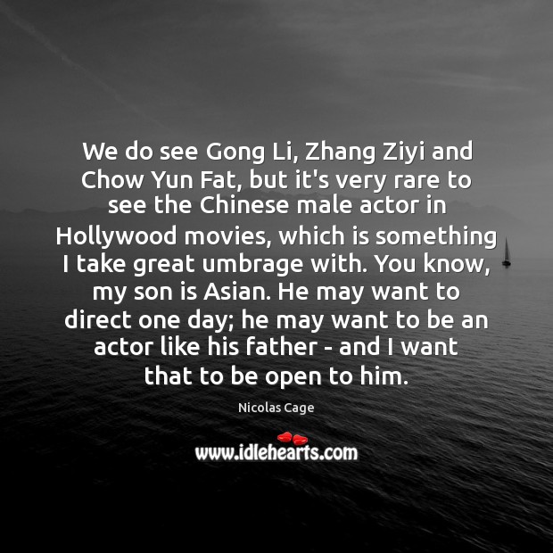 We do see Gong Li, Zhang Ziyi and Chow Yun Fat, but Son Quotes Image