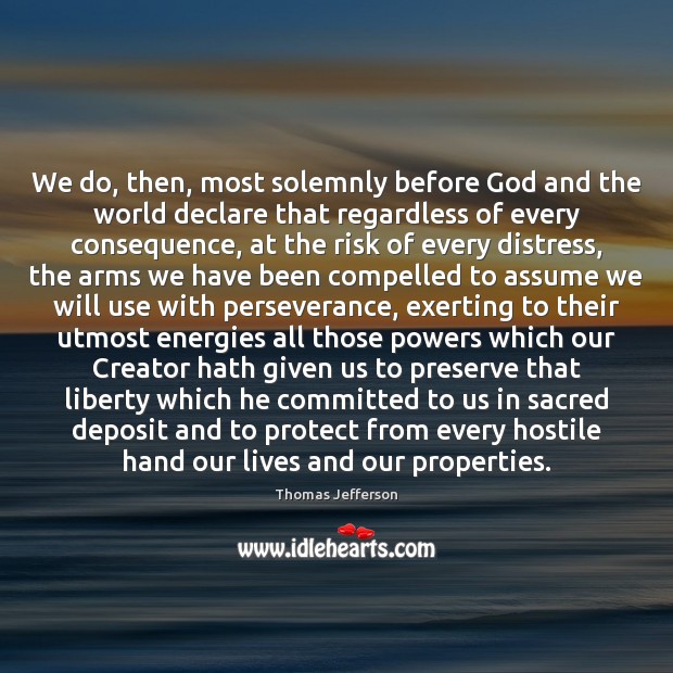 We do, then, most solemnly before God and the world declare that 