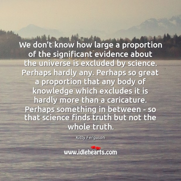 We don’t know how large a proportion of the significant evidence about Image