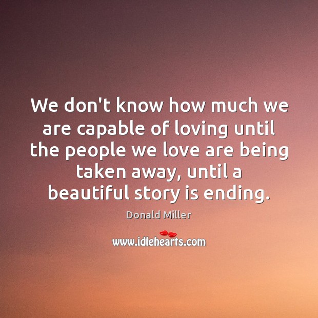 We don’t know how much we are capable of loving until the Image