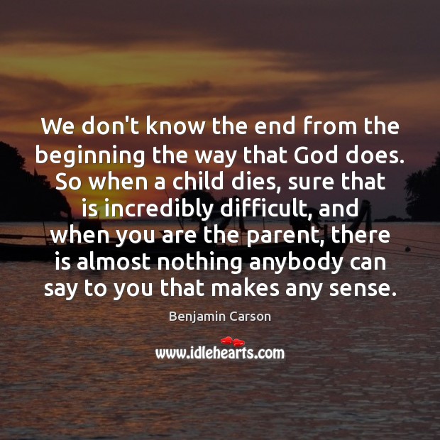We don’t know the end from the beginning the way that God Image