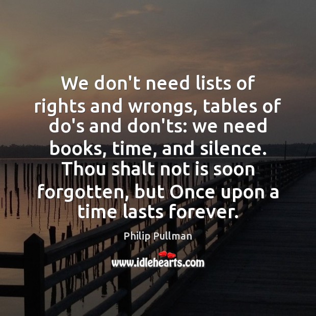 We don’t need lists of rights and wrongs, tables of do’s and Image