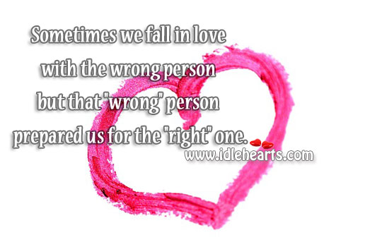 Sometimes we fall in love with the wrong person Image