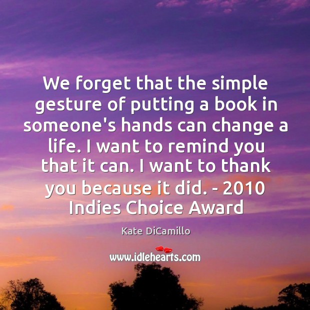 We forget that the simple gesture of putting a book in someone’s Image