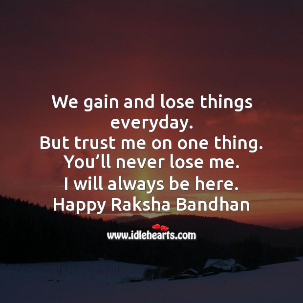 We gain and lose things everyday Raksha Bandhan Quotes Image