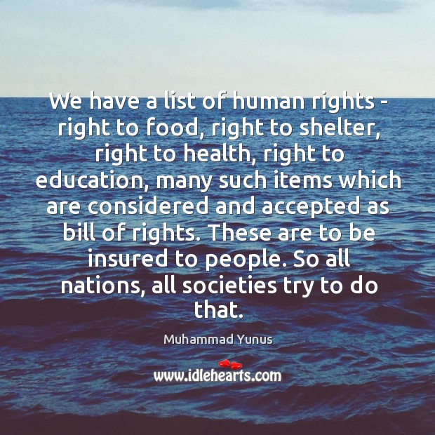 We have a list of human rights – right to food, right Image