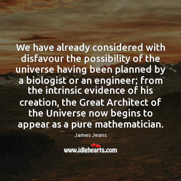 We have already considered with disfavour the possibility of the universe having Image