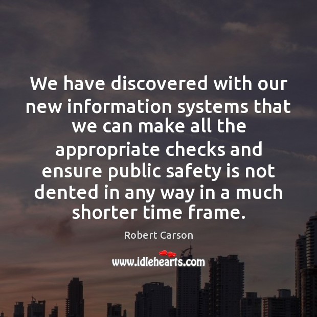 We have discovered with our new information systems that we can make Robert Carson Picture Quote