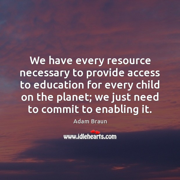 We have every resource necessary to provide access to education for every Image
