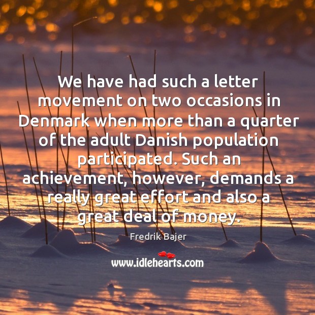 We have had such a letter movement on two occasions in denmark when more than a Image
