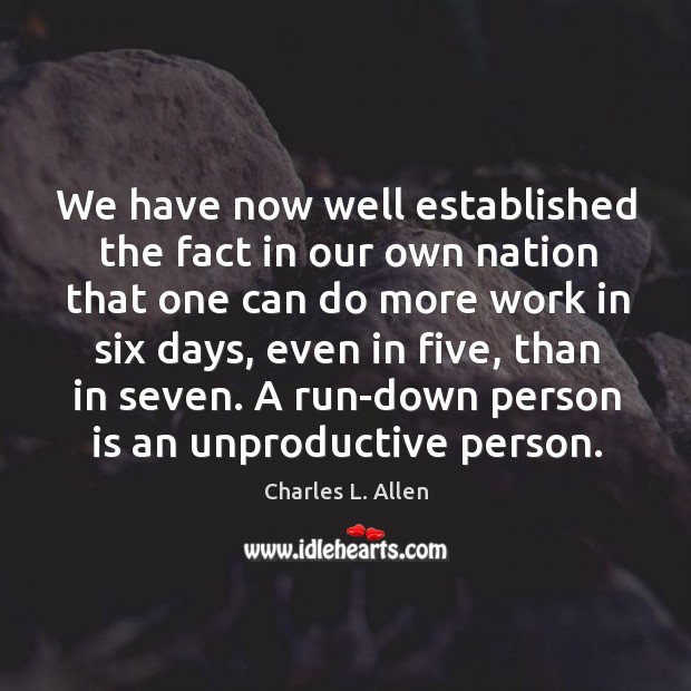 We have now well established the fact in our own nation that Charles L. Allen Picture Quote