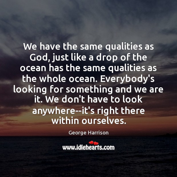 We have the same qualities as God, just like a drop of Image