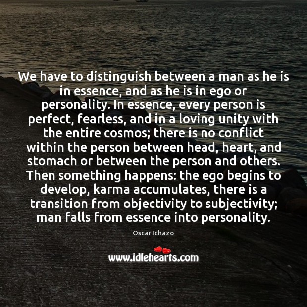 We have to distinguish between a man as he is in essence, Karma Quotes Image