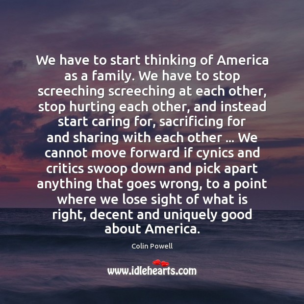 We have to start thinking of America as a family. We have Care Quotes Image
