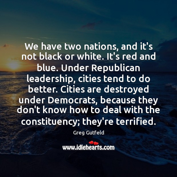 We have two nations, and it’s not black or white. It’s red Image
