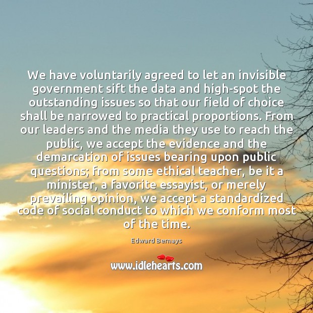 We have voluntarily agreed to let an invisible government sift the data Accept Quotes Image