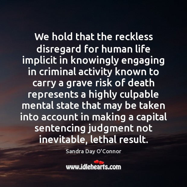 We hold that the reckless disregard for human life implicit in knowingly 