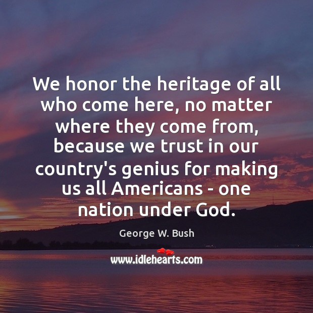 We honor the heritage of all who come here, no matter where Image