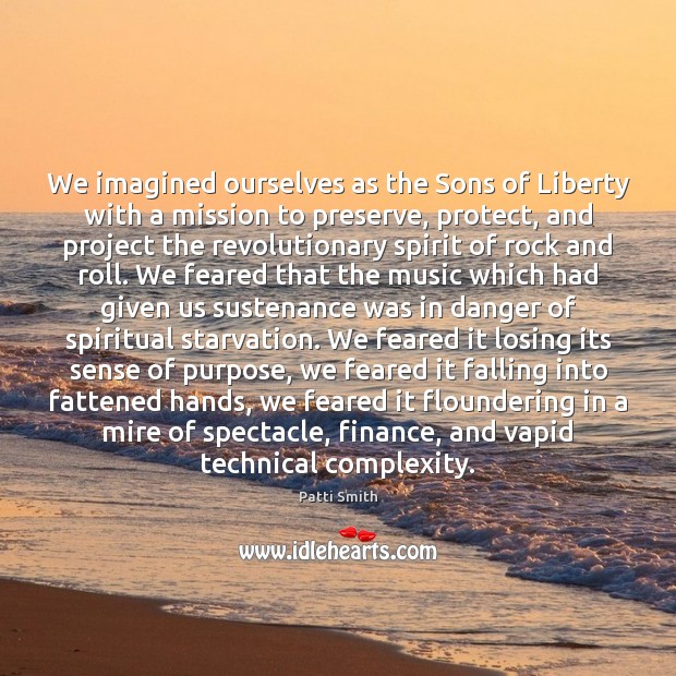 We imagined ourselves as the Sons of Liberty with a mission to Finance Quotes Image