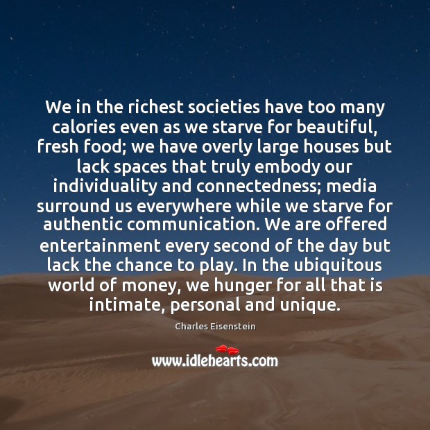 We in the richest societies have too many calories even as we Image