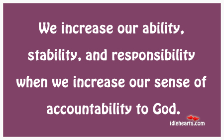 We increase our ability, stability and responsibility when we Image