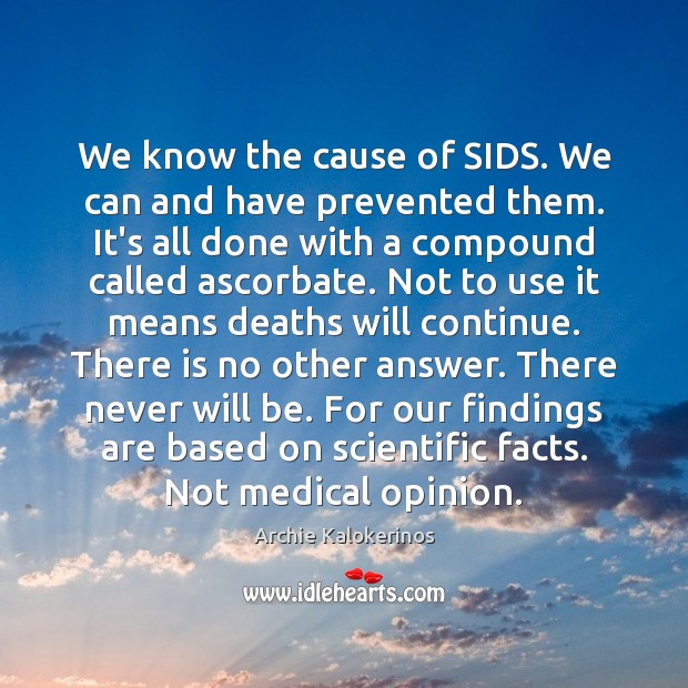 We know the cause of SIDS. We can and have prevented them. Medical Quotes Image