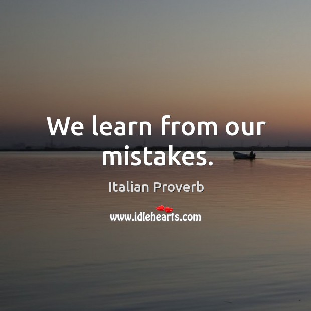 We learn from our mistakes. Image