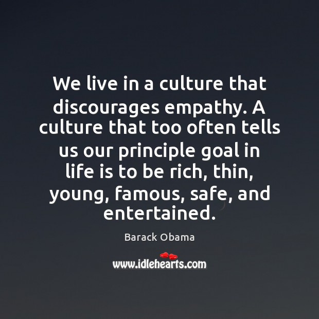 We live in a culture that discourages empathy. A culture that too Image