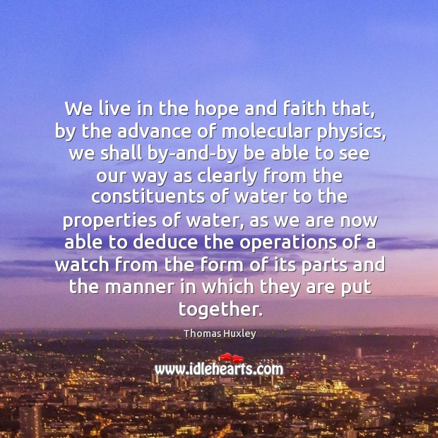 We live in the hope and faith that, by the advance of Image